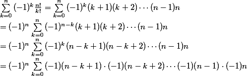 \sum_{k=0}^n{(-1)^{k}\frac{n!}{k!}} = \sum_{k=0}^n{(-1)^{k}(k+1)(k+2)\cdots(n-1)n}
 \\ = (-1)^n\sum_{k=0}^n{(-1)^{n-k}(k+1)(k+2)\cdots(n-1)n}
 \\ =(-1)^n\sum_{k=0}^n{(-1)^{k}(n-k+1)(n-k+2)\cdots(n-1)n}
 \\ =(-1)^n\sum_{k=0}^n{(-1)(n-k+1)\cdot(-1)(n-k+2)\cdots(-1)(n-1)\cdot(-1)n}